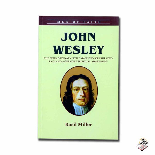 MEN OF FAITH JOHN WESLY – 01